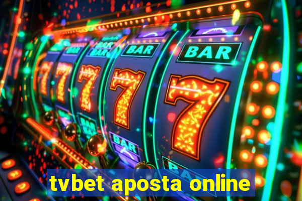 tvbet aposta online